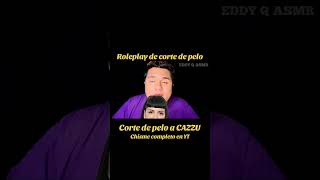 Corte de pelo a cazzu asmr roleplay [upl. by Lehet]