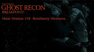 Ghost Recon Breakpoint Retaliatory Measures Stealth Walkthrough Difficulty Extreme [upl. by Couchman]