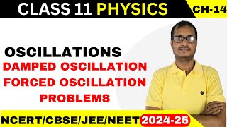 CLASS 11 PHYSICS CHAPTER 14 OSCILLATIONDAMPEDFORCEDOSCILLATION11thJEENEET [upl. by Nuyh]