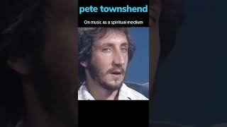 Pete Townshend on music as a spiritual medium [upl. by Ynnavoj]