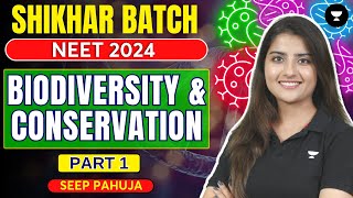 Biodiversity and Conservation  Part 1  NEET 2024  Seep Pahuja [upl. by Aicilev]