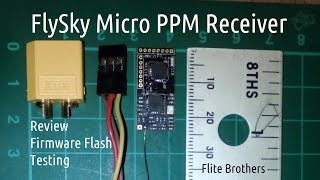 Micro FlySky Receiver Review and Firmware Flash [upl. by Nirahs214]