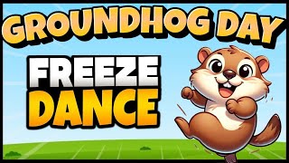 🦫 Groundhog Day Brain Break 🦫 Freeze Dance 🦫 [upl. by Keram]