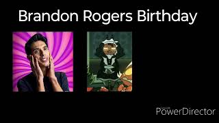 Brandon Rogers Birthday [upl. by Yrem33]