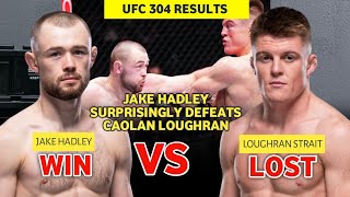 UFC 304 Results Jake Hadley Surprisingly Beats Caolan Loughran [upl. by Irollam]