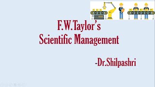 FWTaylors Scientific Management  Principles and Techniques [upl. by Ecaroh]