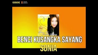 SONIABENCI KUSANGKA SAYANG KARAOKELIRIKORIGIONAL KLIP NO VOCAL [upl. by Sarilda]