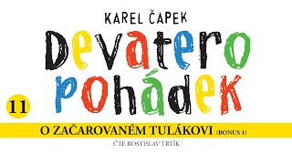 Karel Čapek Devatero pohádek – O začarovaném tulákovi bonus 1 [upl. by Siraf]