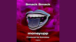 Smack Smack [upl. by Kinsley383]