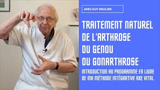 Vidéo Arthrose du genou  le traitement intégratif et naturel par Guy Roulier version soustitrée [upl. by Robaina507]