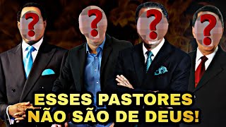 ESSES PASTORES PARECEM SER DE DEUS MAS NÃO SÃO  Descubra os 5 tipos de pastores [upl. by Nirehs]