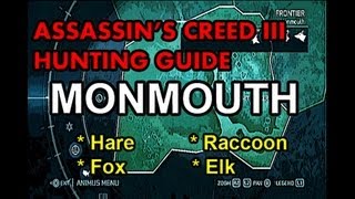 Assassins Creed 3 Hunting Guide  Part 7  quotMonmouthquot [upl. by Sivet]