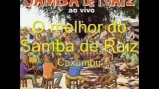 Samba de Raiz  Caxambu [upl. by Aitak]