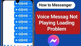 How to Fix Messenger Voice Message Not Playing Loading Problem New updated [upl. by Ruosnam]