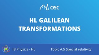 HL Galilean transformations IB Physics HL [upl. by Eninnaej672]