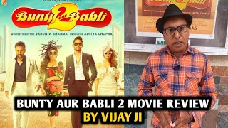 Bunty Aur Babli 2 Movie Review  By Vijay Ji  Rani Mukerji Saif Ali Khan Siddhant C Sharvari W [upl. by Crowell]