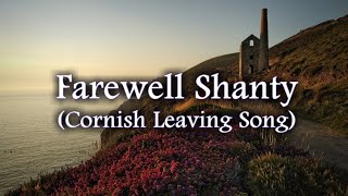 Farewell Shanty Cornish Leaving Song [upl. by Alby]