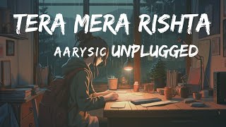 Hai kya tadap hai ye kaisi saza kyun ab mujhe aaj yaad😔Tera Mera Rishta😔 Mustafa Zah song by Aarysic [upl. by Nosnej]