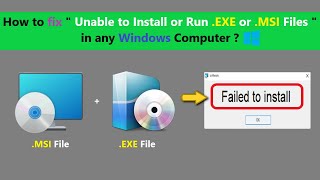 How to fix quot Unable to Install or Run EXE or MSI Files quot in any Windows Computer [upl. by Latyrc]