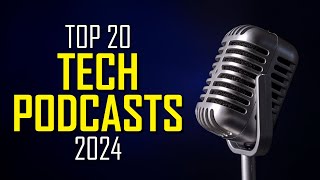 Top 20 Best FREE TECH PODCASTS You Should Listen To 2024 [upl. by Auqinu]