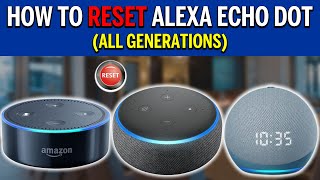 How to Reset Alexa Echo Dot Tutorial for All Generations [upl. by Sullecram]