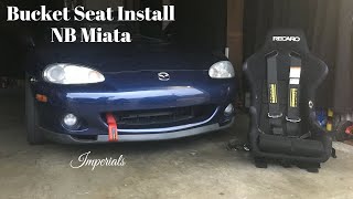 quotRecaroquot Bucket Seat Install l Schroth Harnesses l NB Miata [upl. by Reilly]