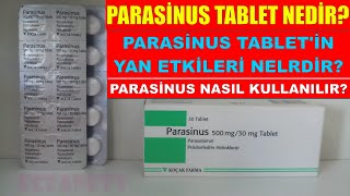 Parasinus Tablet Nedir Parasinus Tabletin Yan Etkileri NelerdirParasinus Tablet Nasıl Kullanılır [upl. by Dnalor]