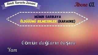 Mümin Sarıkaya  Öldüğümü Bilmesinler KARAOKE 2019 DokuzSekizMusic Skz [upl. by Caro]