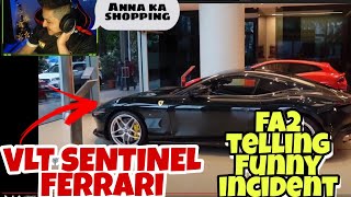 VLT SENTINEL FERRARI  fa2 telling Funny Incident [upl. by Maharg]