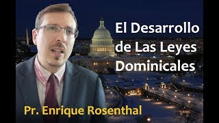 El Desarrollo de Las Leyes Dominicales ENRIQUE ROSENTHAL RED ADVENIR [upl. by Rozalie]