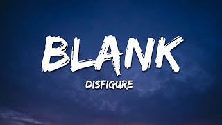 Disfigure  Blank Lyrics [upl. by Donni291]