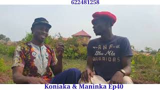 koniaka et maninka epiond Ep40 [upl. by Burkley]