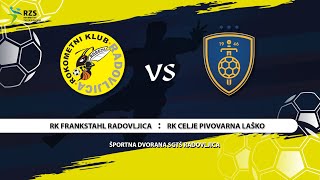 18 POKAL SLOVENIJE  MOŠKI 202324 RK FRANKSTAHL RADOVLJICA  RK CELJE PIVOVARNA LAŠKO PRENOS [upl. by Ikila]