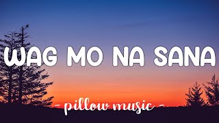 Wag Mo Na Sana  Parokya Ni Edgar Lyrics 🎵 [upl. by Jessica110]