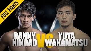 ONE Full Fight  Danny Kingad vs Yuya Wakamatsu  Crazy Comeback  September 2018 [upl. by Ynatsed]