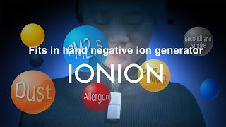 IONION PREMIUMFits in hand negative ion generator [upl. by Leaj]