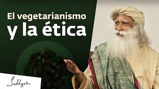 ¿Es el vegetarianismo una cuestión de ética  Sadhguru [upl. by Jarrad]