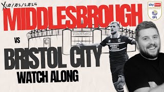 MIDDLESBROUGH vs BRISTOL CITY  WATCHALONG  LIVE with INRICTUS [upl. by Nosirrag560]