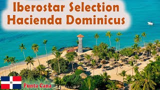 IBEROSTAR SELECTION HACIENDA DOMINICUS 🔰 5 star hotel with ocean views [upl. by Rianon]