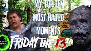 My Top Ten Most Hated Moments In The Friday The 13th Franchise [upl. by Eceined]