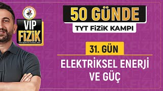 Elektriksel enerji ve güç konu anlatımı  31Gün  2025 TYT Fizik kampı [upl. by Casey729]