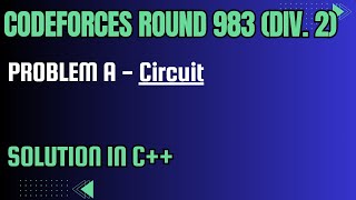 Codeforces Round 983 Problem A Circuit Full Solution In C [upl. by Naitsihc]