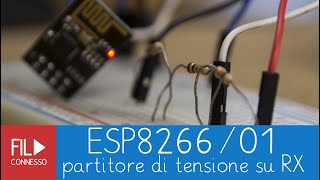 ESP01 con Partitore di Tensione su RX [upl. by Ainegul]