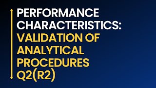 Performance Characteristic Validation of Analytical procedures as per ICH [upl. by Nealy]