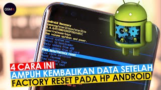 Cara Pulihkan Data Setelah Melakukan Reset Pabrik Pada Ponsel Android 4 Cara Efektif [upl. by Misti220]