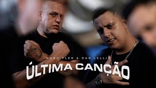 Mano Fler e Dan Lellis  Última Canção Prod Mortão VMG [upl. by Aliakim819]