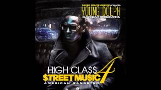 Young Dolph  quotDollar Signsquot High Class Street Music 4 [upl. by Tierza]