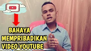 BAHAYA MEMPRIBADIKAN VIDEO YOUTUBEYOUTUBERS HARUS TAHU [upl. by Adnole486]