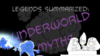 Legends Summarized Underworld Myths [upl. by Yendic883]