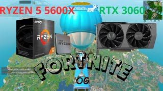 RTX 3060  Ryzen 5 5600x Fortnite Chapter 4 Season OG Directx11 [upl. by Yelroc]